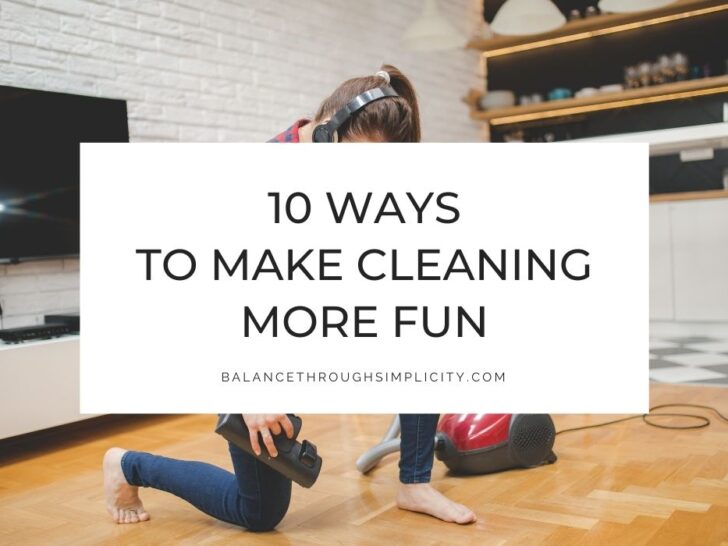10 Ways to Make Cleaning More Fun