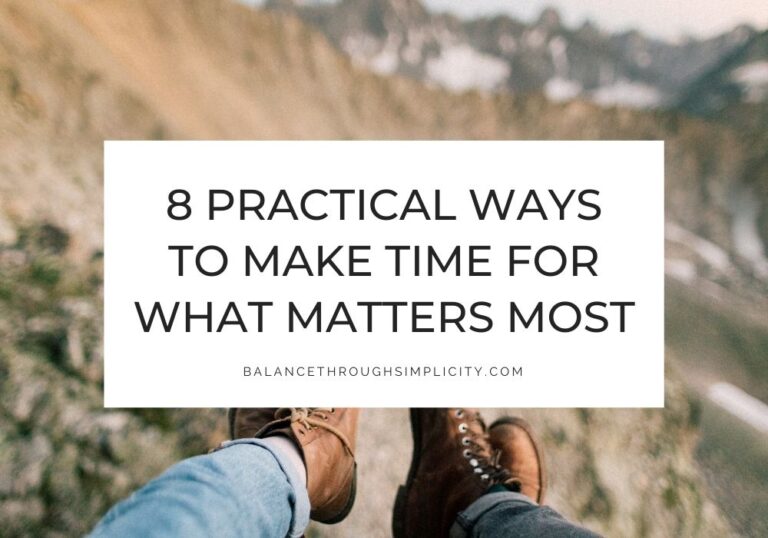 Ways to make time for what matters most