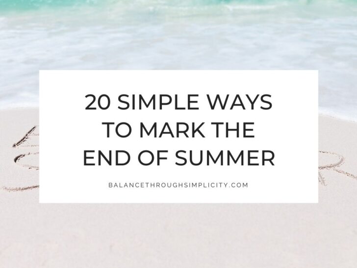 20 Simple Ways to Mark the End of Summer