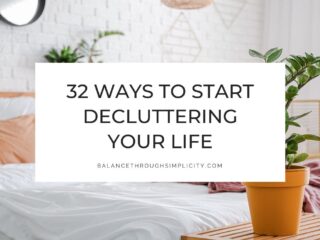 Ways to start decluttering your life