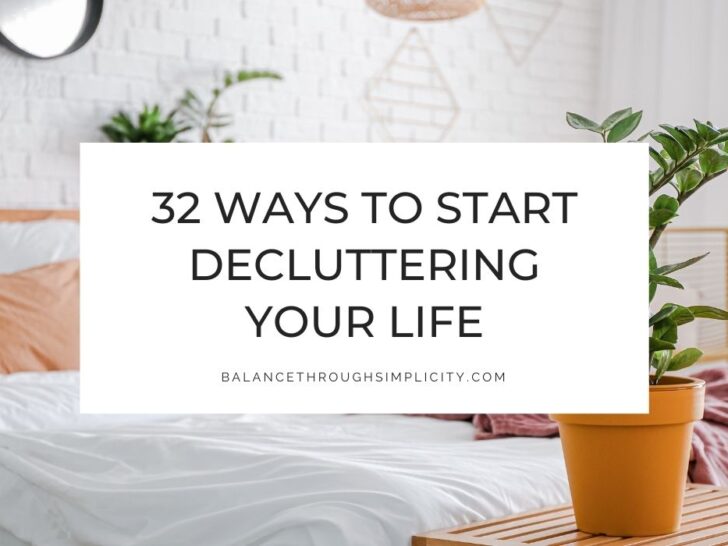 32 Simple Ways to Start Decluttering Your Life