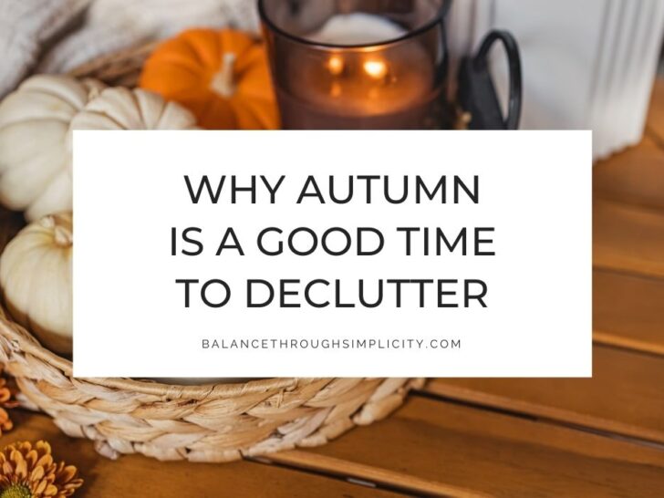 Why Autumn is a Good Time To Declutter