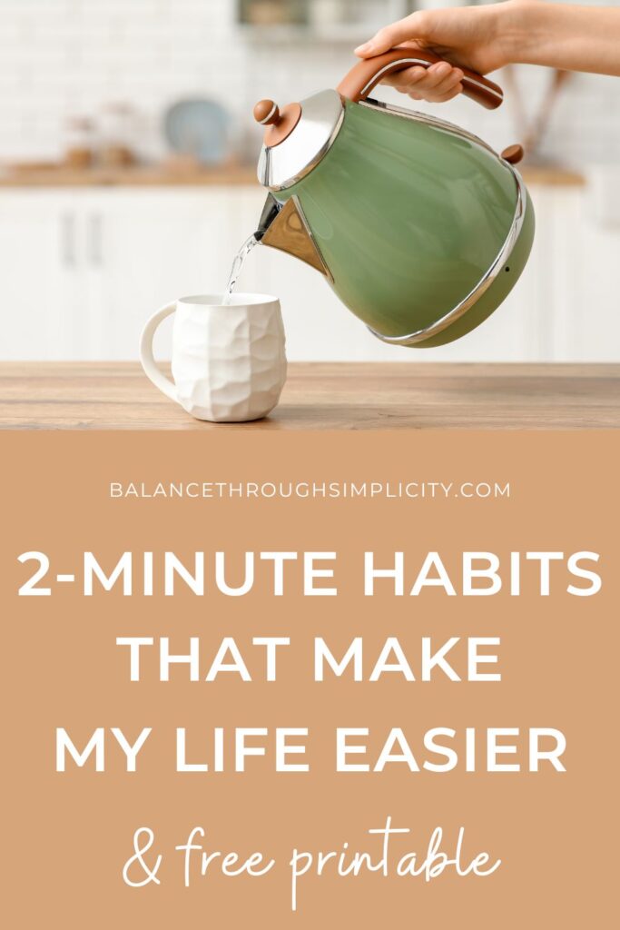 2-Minute Habits That Make My Life Easier