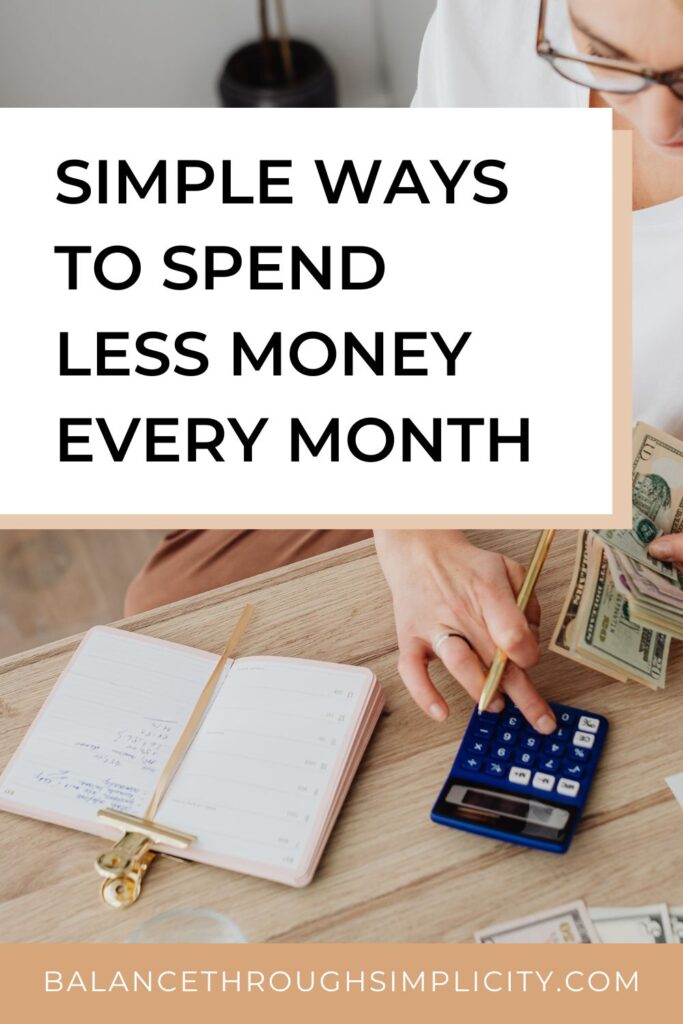 Simple Ways to Spend Less Money Every Month