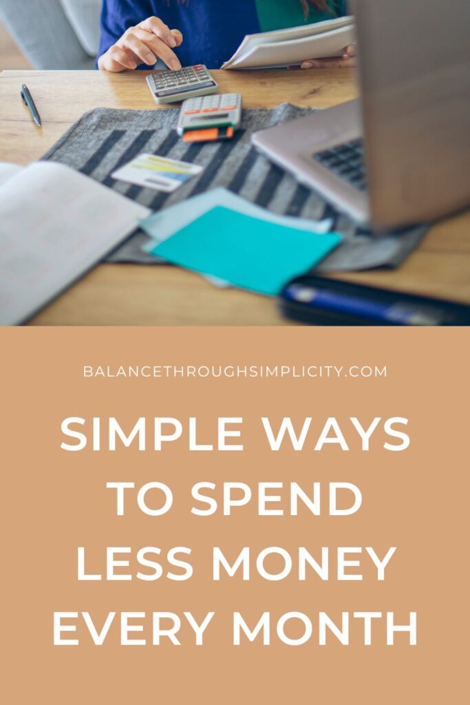 Simple Ways to Spend Less Money Every Month