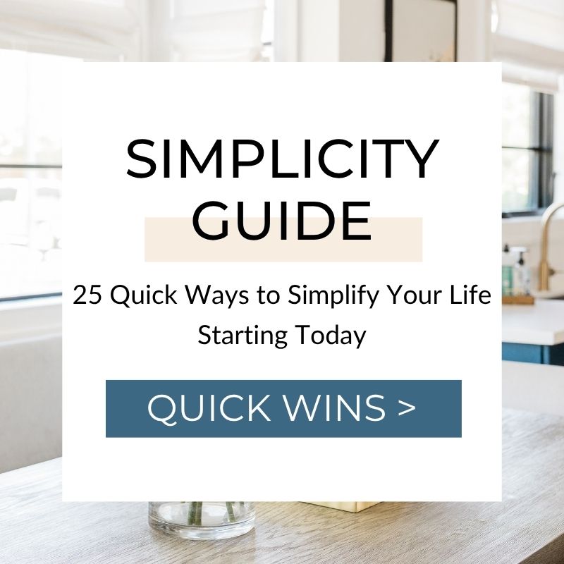 25 Quick Ways to Simplify Your Life