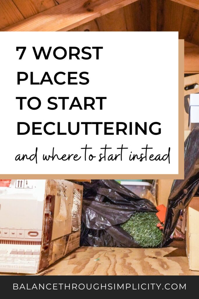 7 Worst Places to Start Decluttering