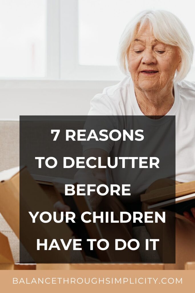 Decluttering Now Before Your Children Have to Do It