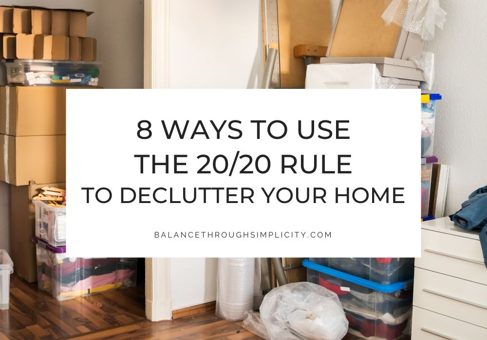 When to Use the 20-20 Decluttering Rule