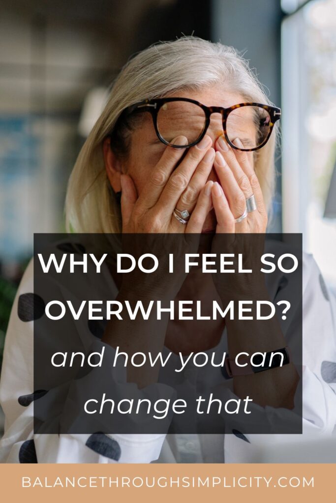 Why Do I Feel so Overwhelmed All the Time