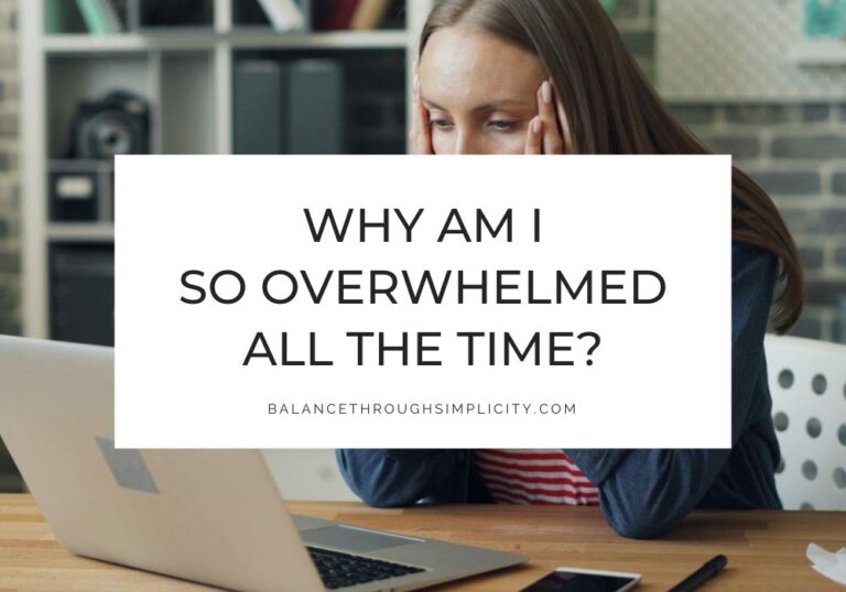 Why am I so overwhelmed all the time