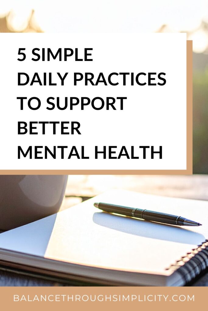 5 Simple Daily Practices to Support Better Mental Health