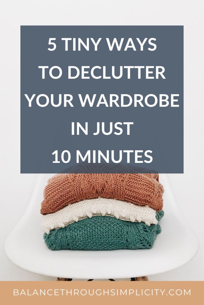 5 Tiny Ways to Declutter Your Wardrobe in Just 10 Minutes