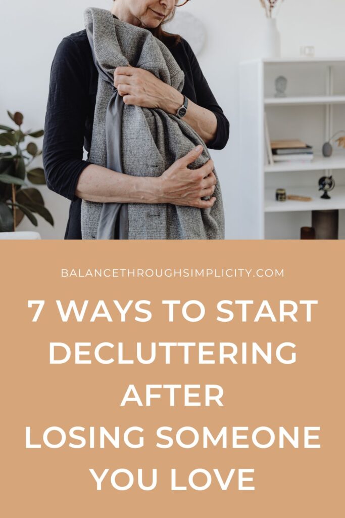 Decluttering After Bereavement: 7 Gentle Ways to Start Letting Go
