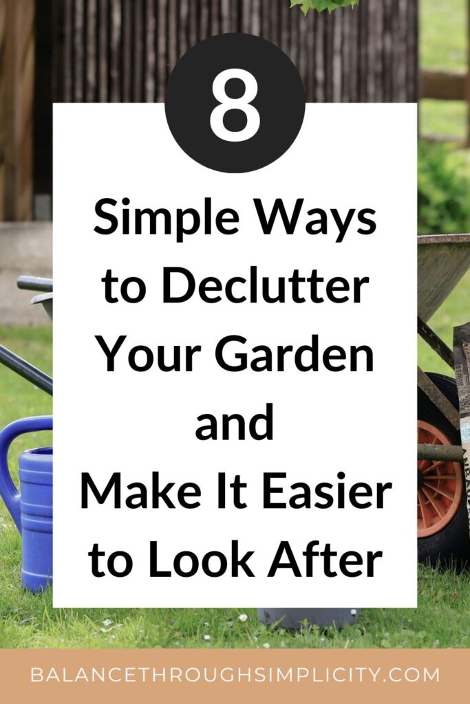 8 Ways to Declutter Your Garden