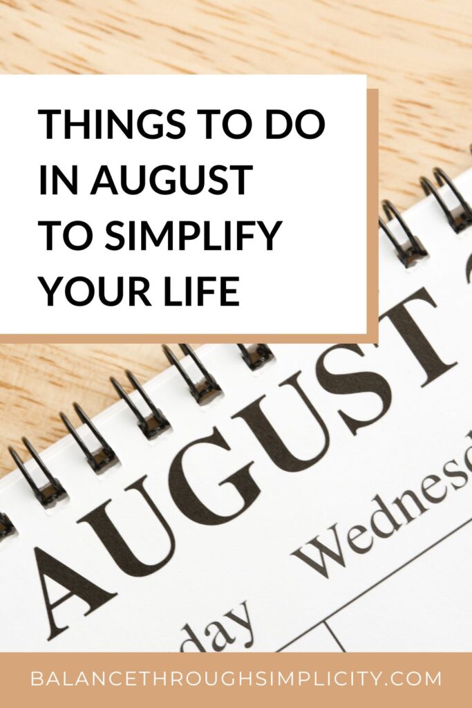 Things to Do in August to Simplify Your Life