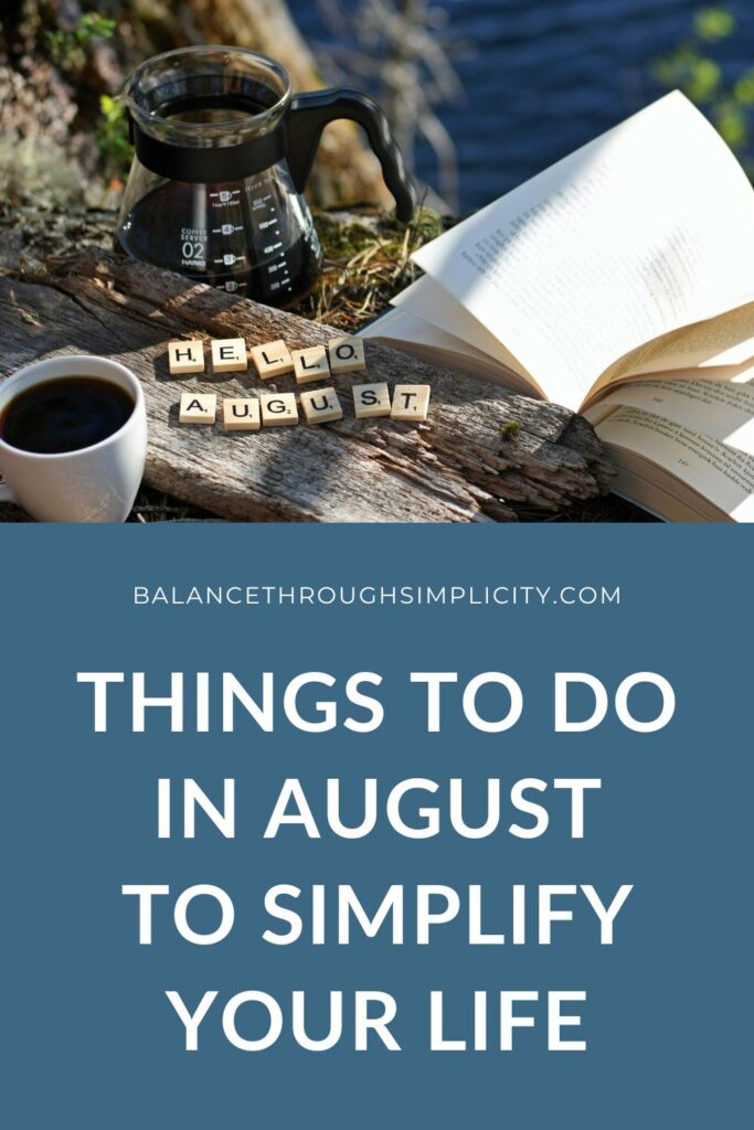 Things to Do in August to Simplify Your Life