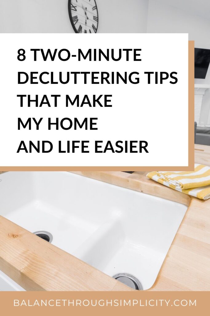 Two-minute decluttering routines that make my home and life easier