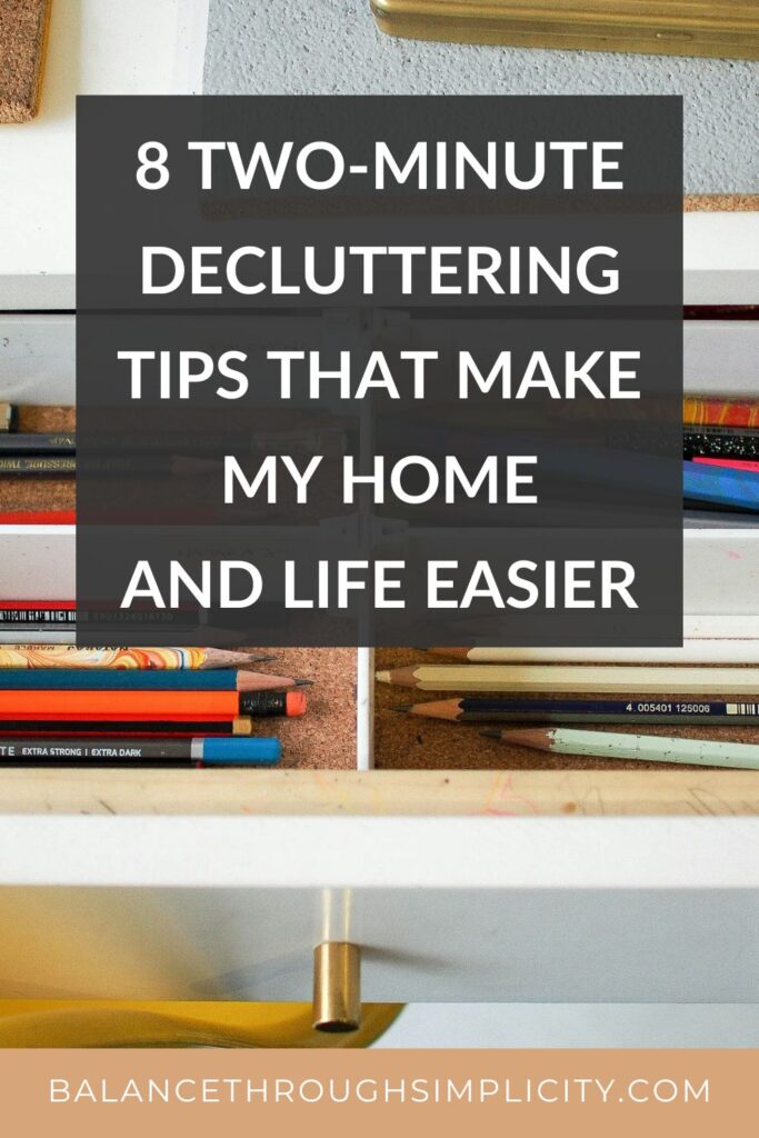 Two-minute decluttering routines that make my home and life easier
