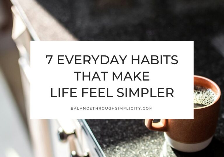 Everyday Habits That Make Life Feel Simpler