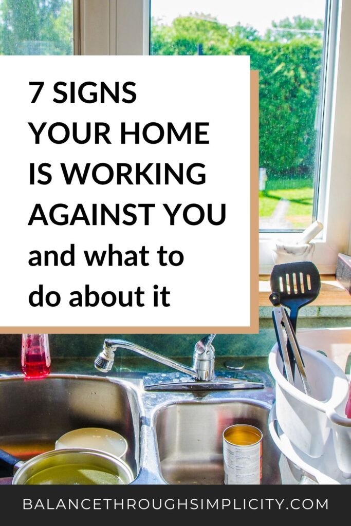7 Signs Your Home is Working Against You
