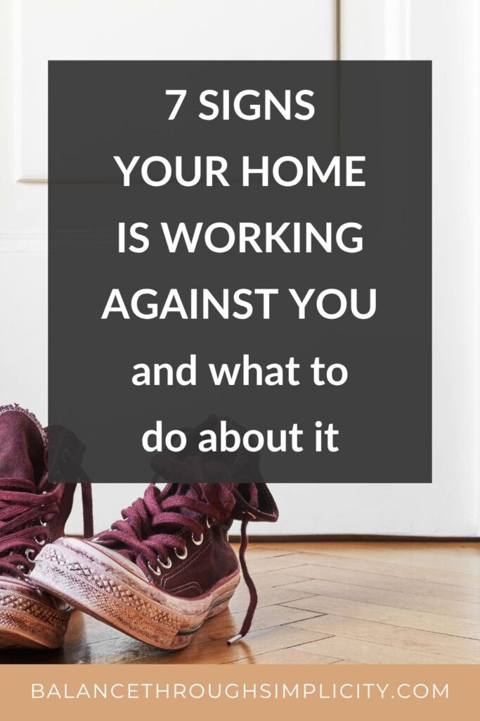 7 Signs Your Home is Working Against You