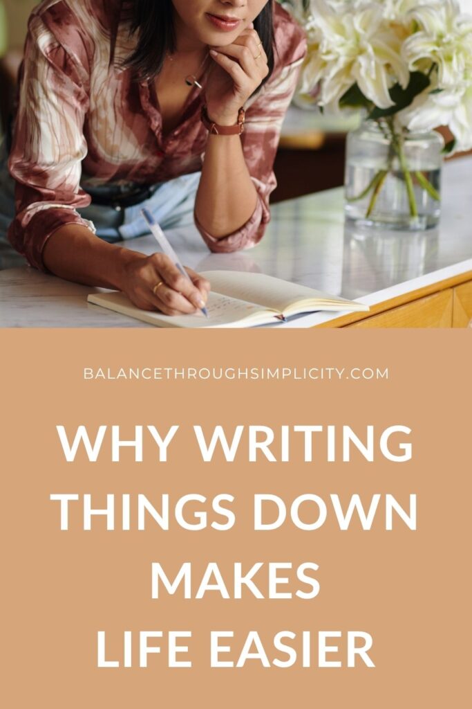 Why Writing Things Down Makes Life Easier