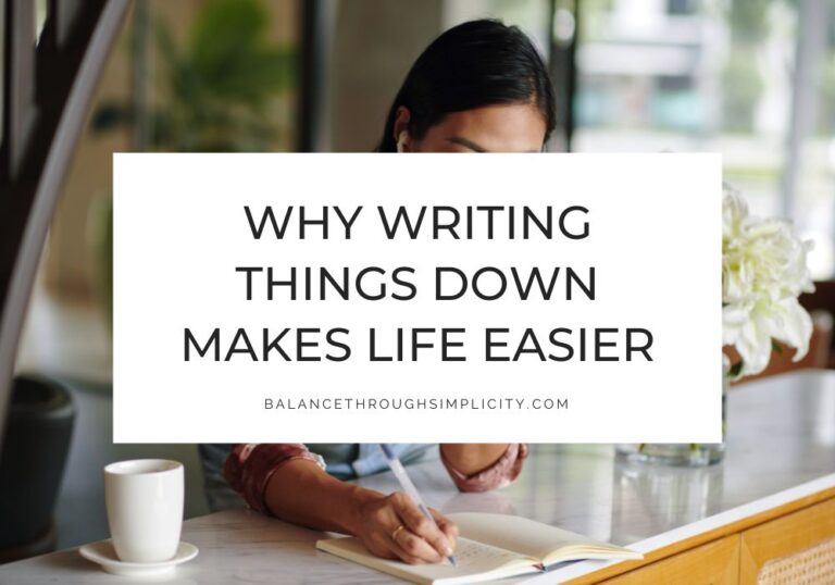 Why Writing Things Down Makes Life Easier