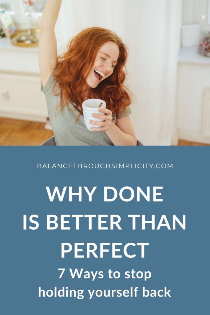 Done is Better Than Perfect