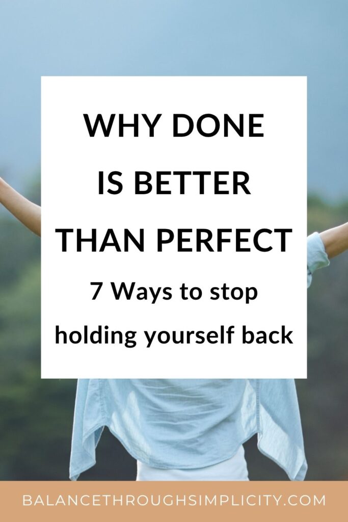 Done is Better Than Perfect