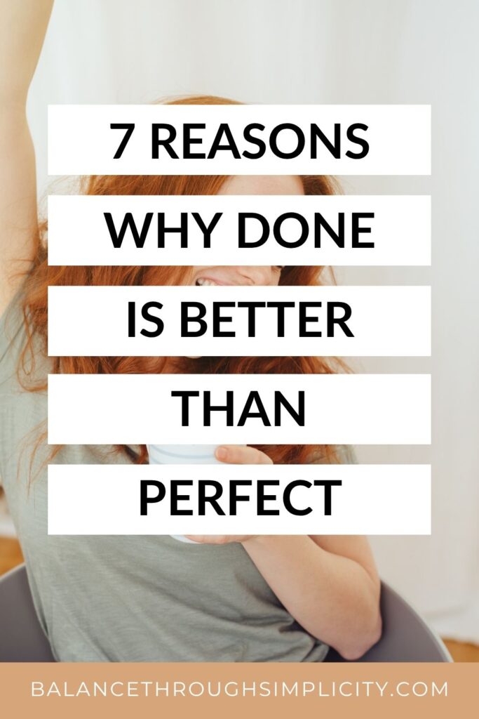 Done is Better Than Perfect