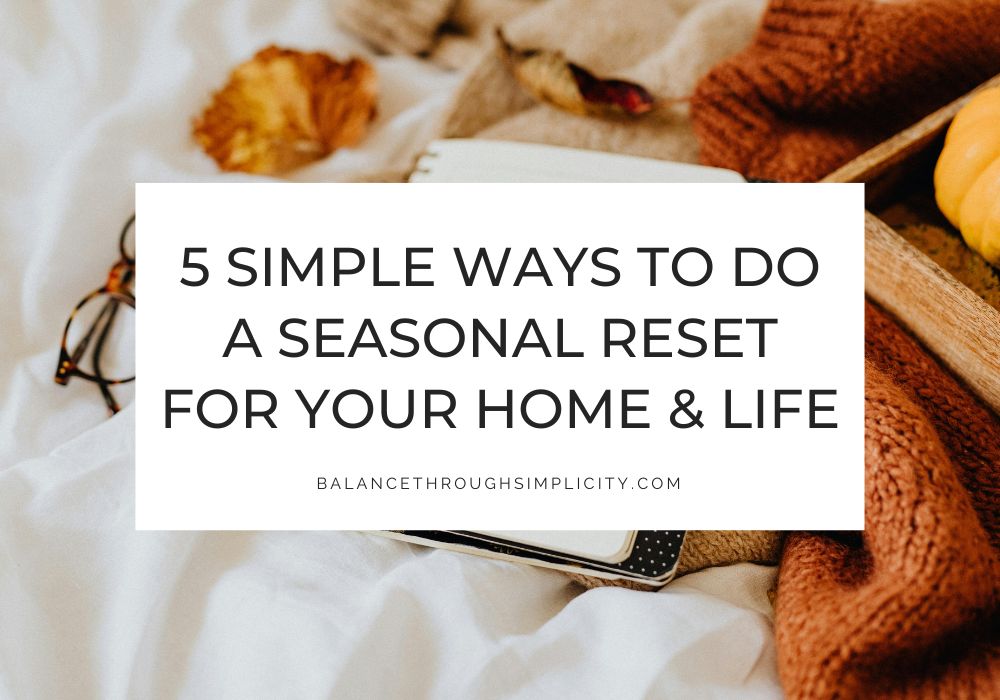 How to Do a Seasonal Reset